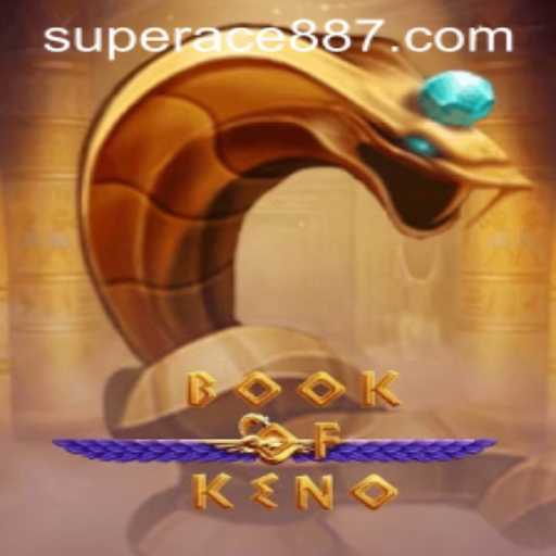 Book of Keno: Discover a New Gaming Experience with SuperAce88